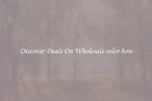 Discover Deals On Wholesale color bow