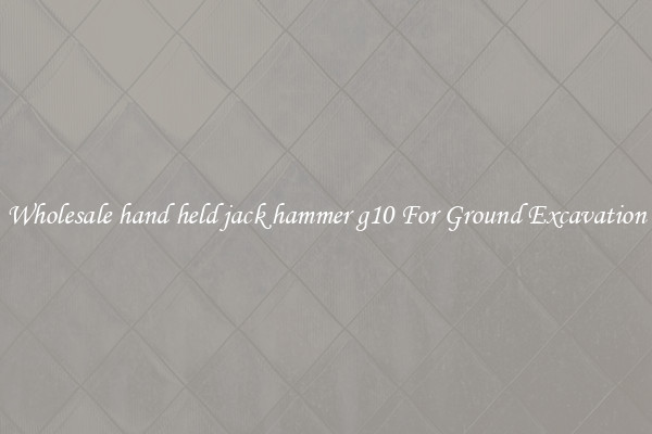 Wholesale hand held jack hammer g10 For Ground Excavation