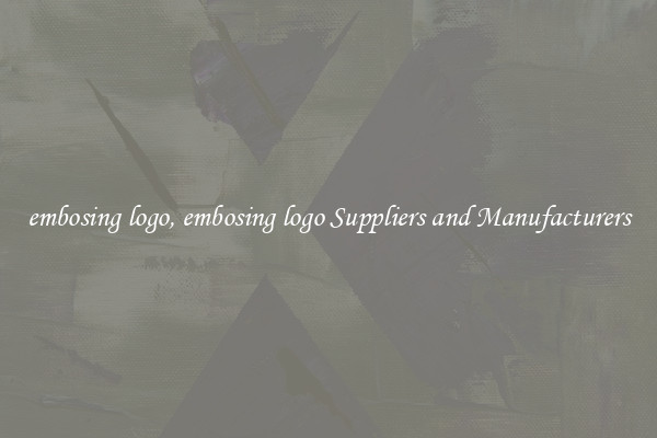 embosing logo, embosing logo Suppliers and Manufacturers