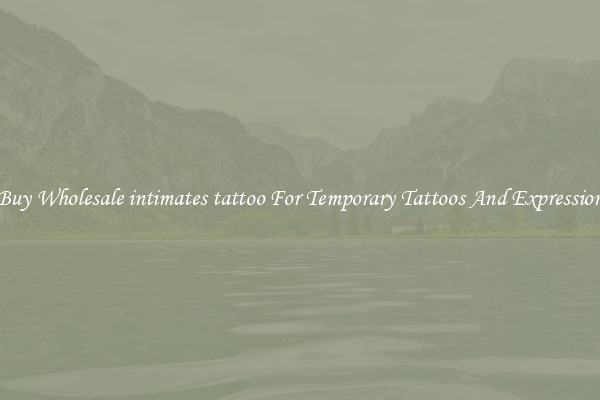 Buy Wholesale intimates tattoo For Temporary Tattoos And Expression
