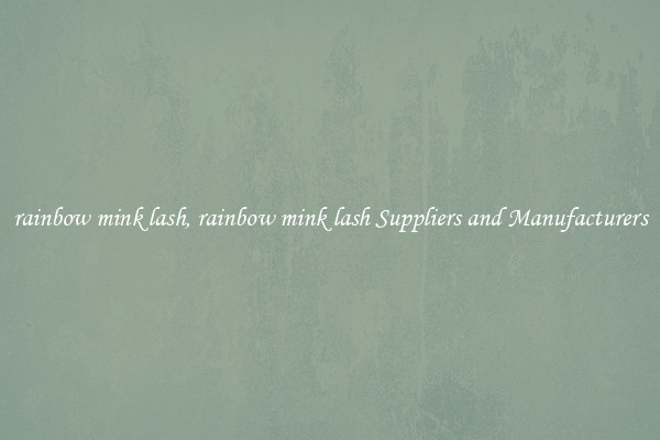 rainbow mink lash, rainbow mink lash Suppliers and Manufacturers