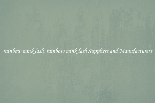rainbow mink lash, rainbow mink lash Suppliers and Manufacturers