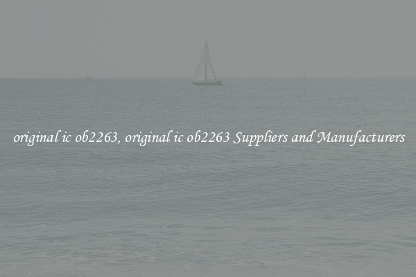 original ic ob2263, original ic ob2263 Suppliers and Manufacturers