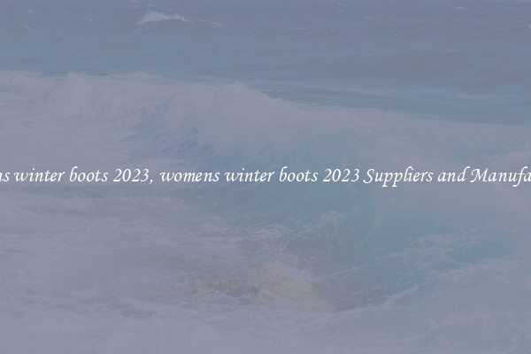 womens winter boots 2023, womens winter boots 2023 Suppliers and Manufacturers
