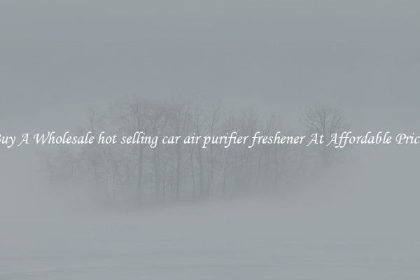 Buy A Wholesale hot selling car air purifier freshener At Affordable Prices