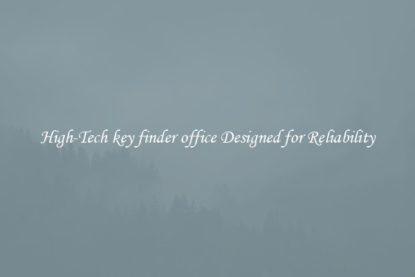 High-Tech key finder office Designed for Reliability