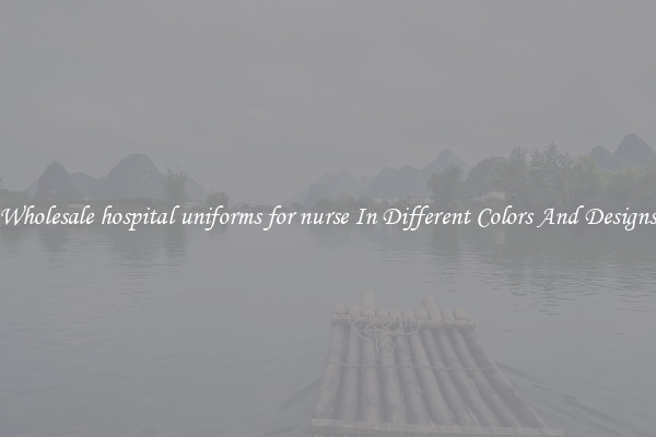 Wholesale hospital uniforms for nurse In Different Colors And Designs