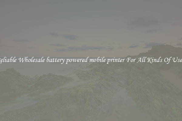 Reliable Wholesale battery powered mobile printer For All Kinds Of Users