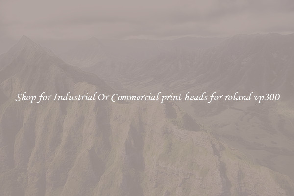 Shop for Industrial Or Commercial print heads for roland vp300