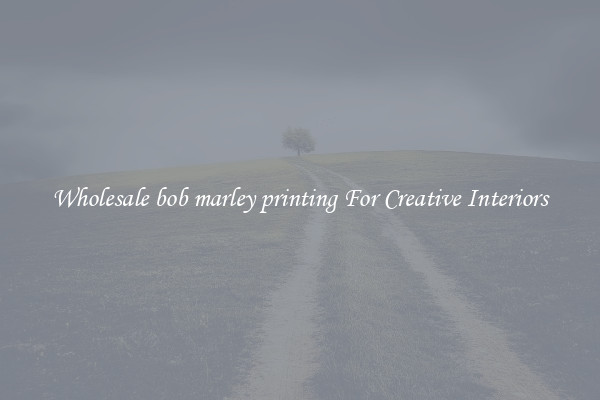 Wholesale bob marley printing For Creative Interiors