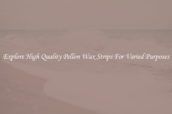 Explore High Quality Pellon Wax Strips For Varied Purposes