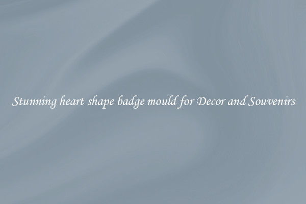 Stunning heart shape badge mould for Decor and Souvenirs